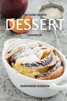 The Slow Cooker Dessert Cookbook