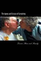 The Agony and Ecstasy of Caregiving