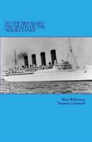 To The Breakers - The Death Of The "Mauretania"