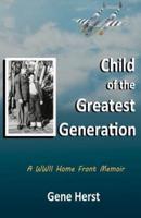 Child of the Greatest Generation