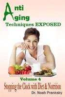 Anti Aging Techniques Exposed Vol 4