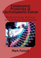 Fundamental Properties of Electromagnetic Energy
