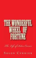 The Wonderful Wheel of Fortune