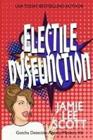 Electile Dysfunction: a Gotcha Detective Agency Mystery