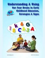 Understanding & Using Our Four Brains in Early Childhood Education