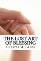 The Lost Art of Blessing