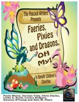 Faeries, Pixies and Dragons, Oh My!