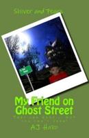 My Friend on Ghost Street