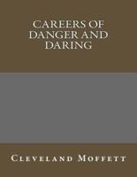 Careers of Danger and Daring