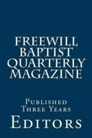 Freewill Baptist Quarterly Magazine