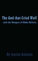 The God That Cried Wolf