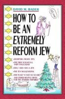 How To Be An Extremely Reform Jew
