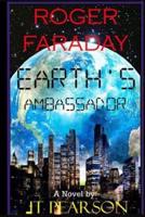 Roger Faraday Earth's Ambassador