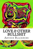 Love & Other Bullshit