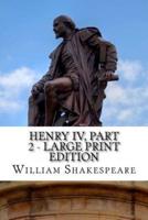 Henry IV, Part 2 - Large Print Edition