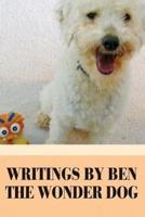 Writings by Ben the Wonder Dog