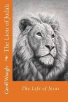 The Lion of Judah (3) The Life of Jesus