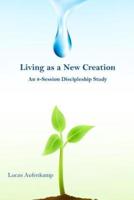 Living as a New Creation