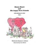 Henry Heart and His Angry New Friends