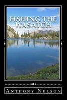 Fishing the Wasatch