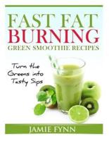 Fast Fat Burning Green Smoothie Recipes