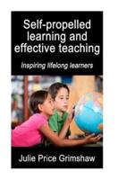 Self-Propelled Learning and Effective Teaching