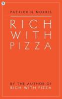 Rich With Pizza