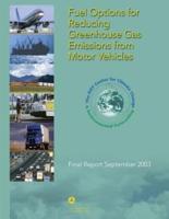 Fuel Options for Reducing Greenhouse Gas Emissions from Motor Vehicles