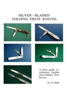 Silver - Bladed Folding Fruit Knives