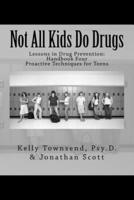 Not All Kids Do Drugs