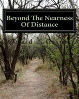 Beyond the Nearness of Distance