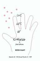 The Life of Christos Book Eight