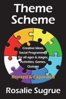 Theme Scheme: Creative Ideas, Activities, Games, Puzzles, Plays, Quizzes
