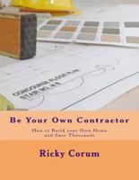 Be Your Own Contractor