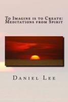To Imagine Is to Create