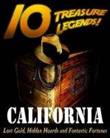 10 Treasure Legends! California