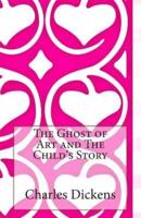 The Ghost of Art and The Child's Story