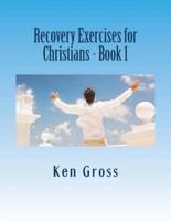 Recovery Exercises for Christians - Book 1