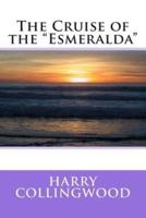 The Cruise of the Esmeralda