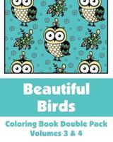 Beautiful Birds Coloring Book Double Pack (Volumes 3 & 4)