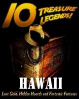 10 Treasure Legends! Hawaii