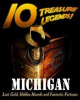 10 Treasure Legends! Michigan