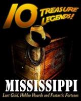 10 Treasure Legends! Mississippi