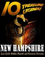 10 Treasure Legends! New Hampshire