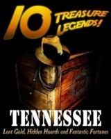 10 Treasure Legends! Tennessee