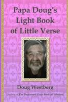 Papa Doug's Light Book of Little Verse