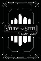 A Study in Steel