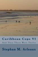 Caribbean Cops VI