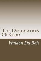 The Dislocation of God