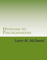 Hypnosis to Psychoanalysis